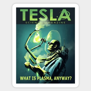 TESLA SCIENCE MAGAZINE :What Is Plasma Anyway Sticker